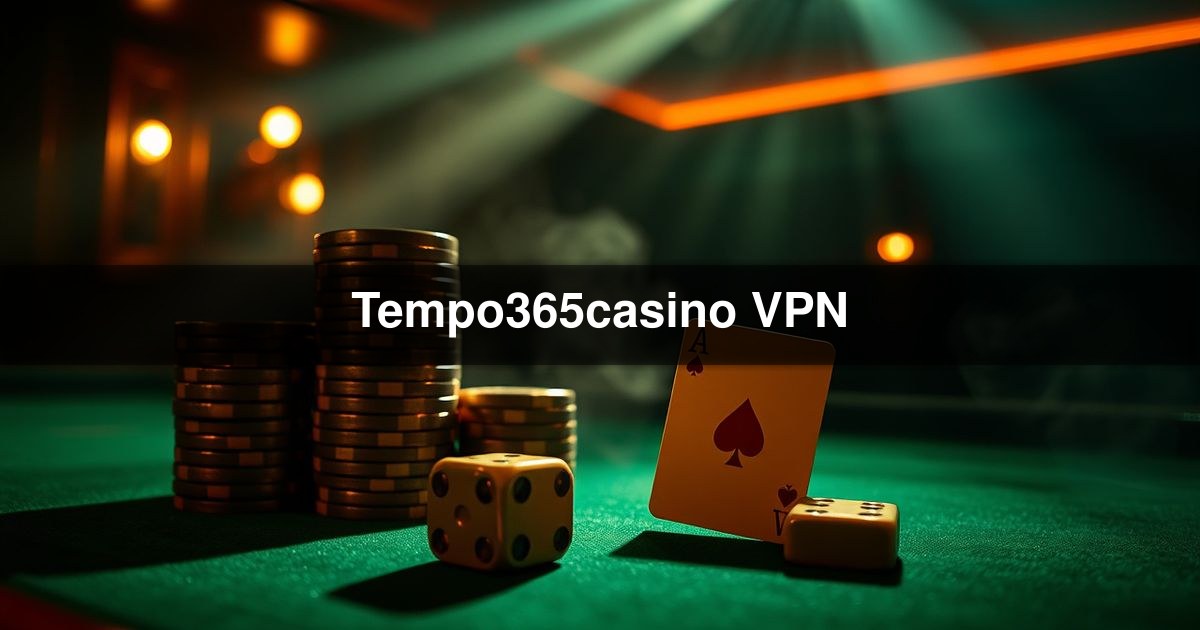 Tempo365casino VPN