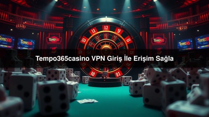 Tempo365casino VPN