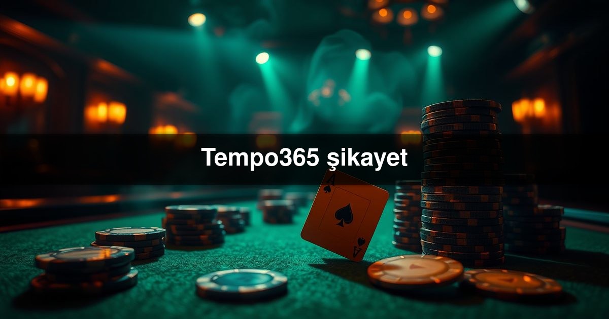 Tempo365 şikayet