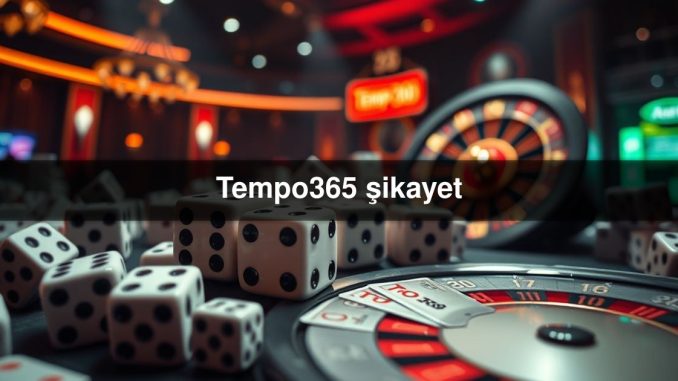 Tempo365 şikayet